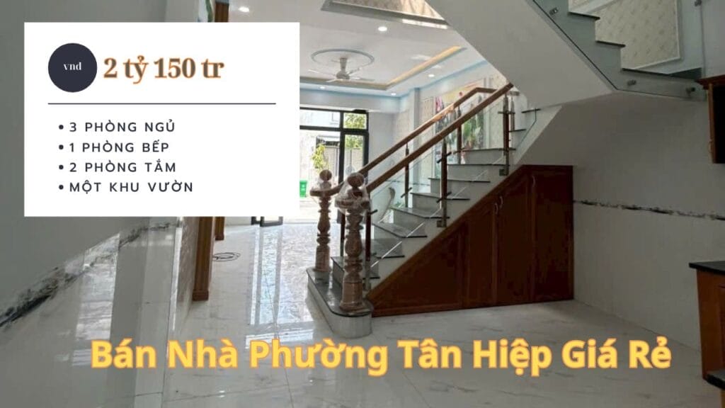 Bán Nhà Phường Tân Hiệp Giá Rẻ Bán Nhà Phường Tân Hiệp Giá Rẻ